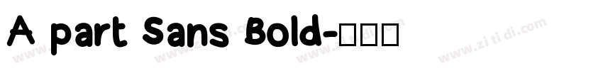 A part Sans Bold字体转换